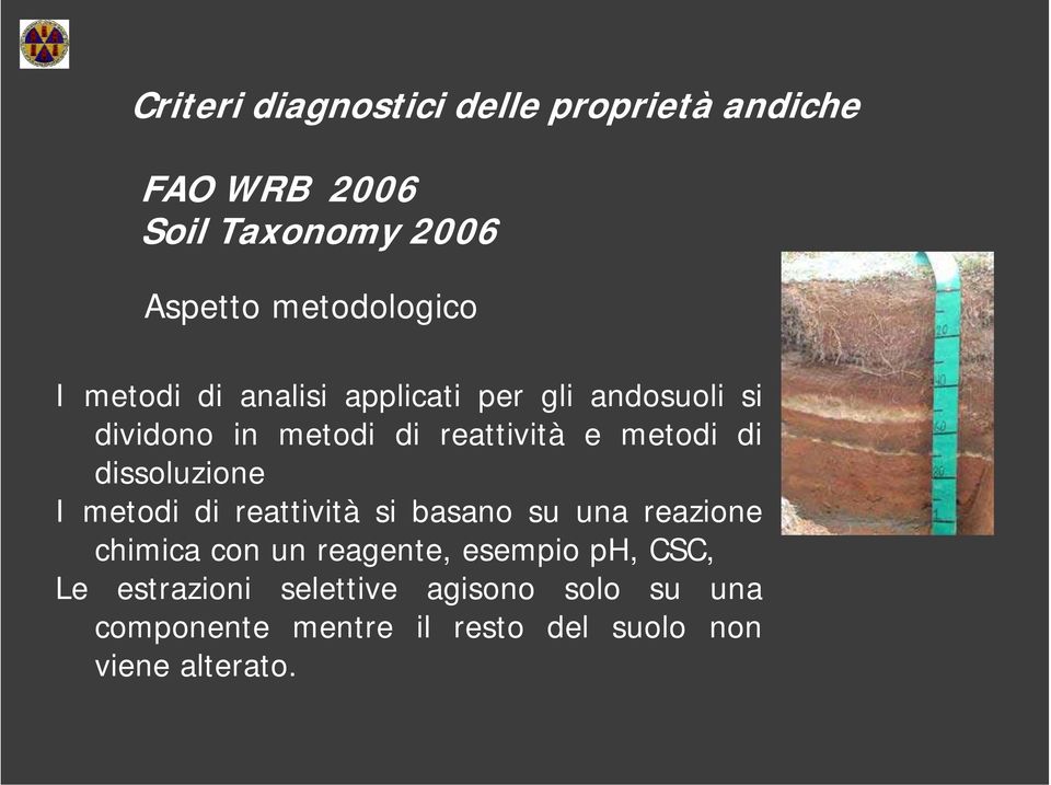 dissoluzione I metodi di reattività si basano su una reazione chimica con un reagente, esempio ph,