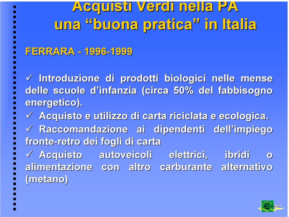 Acquisto e utilizzo di carta riciclata e ecologica.