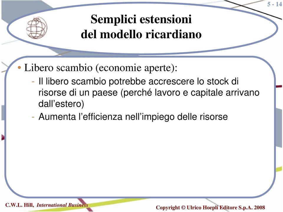 stock di risorse di un paese (perché lavoro e capitale