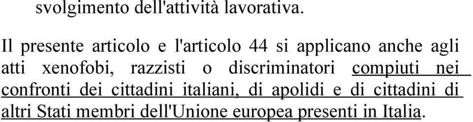 xenofobi, razzisti o discriminatori compiuti nei confronti dei