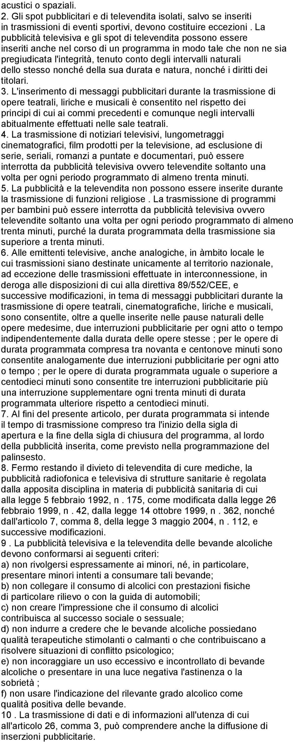 dello stesso nonché della sua durata e natura, nonché i diritti dei titolari. 3.