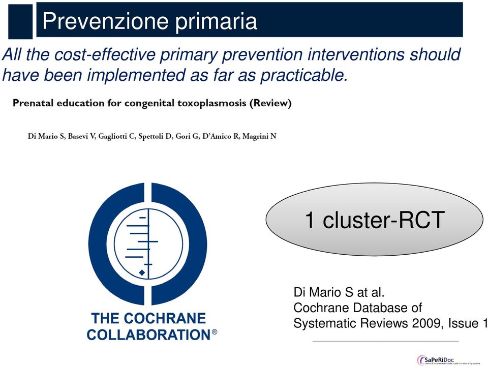 as far as practicable. 1 cluster-rct Di Mario S at al.