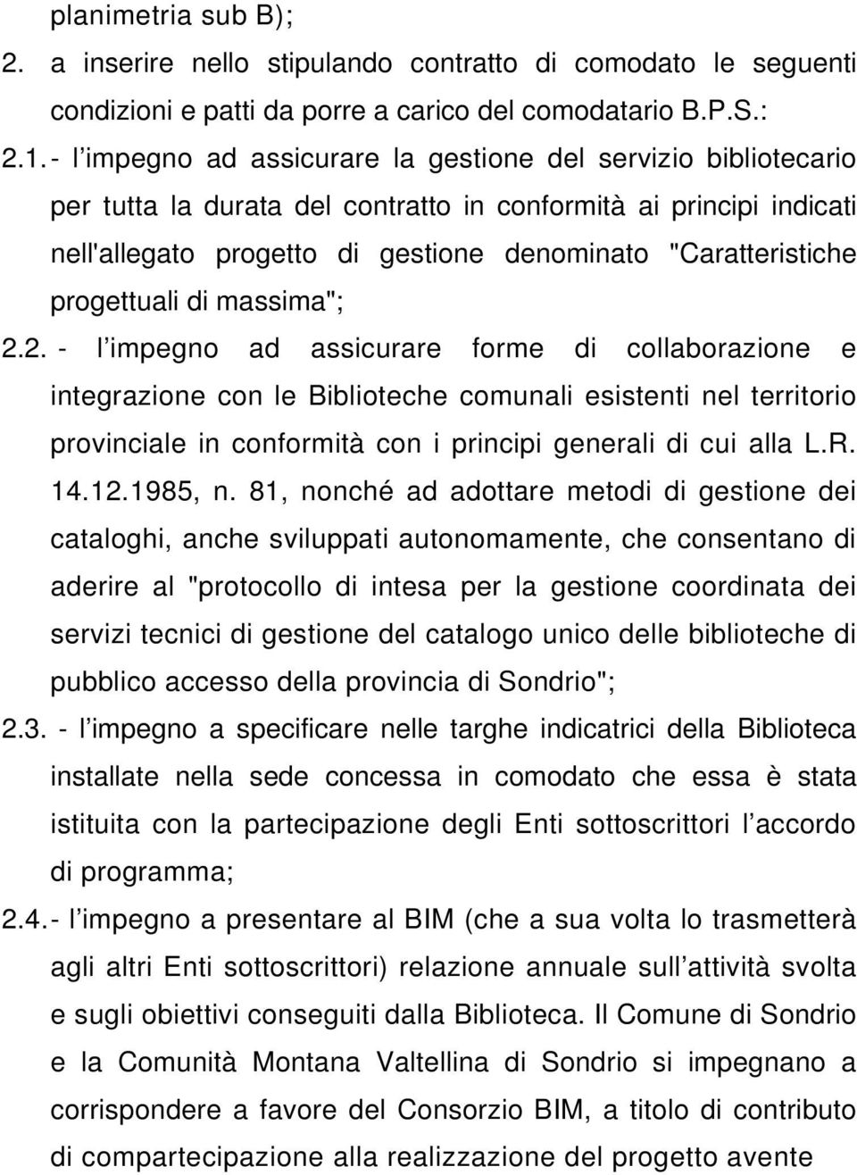 progettuali di massima"; 2.