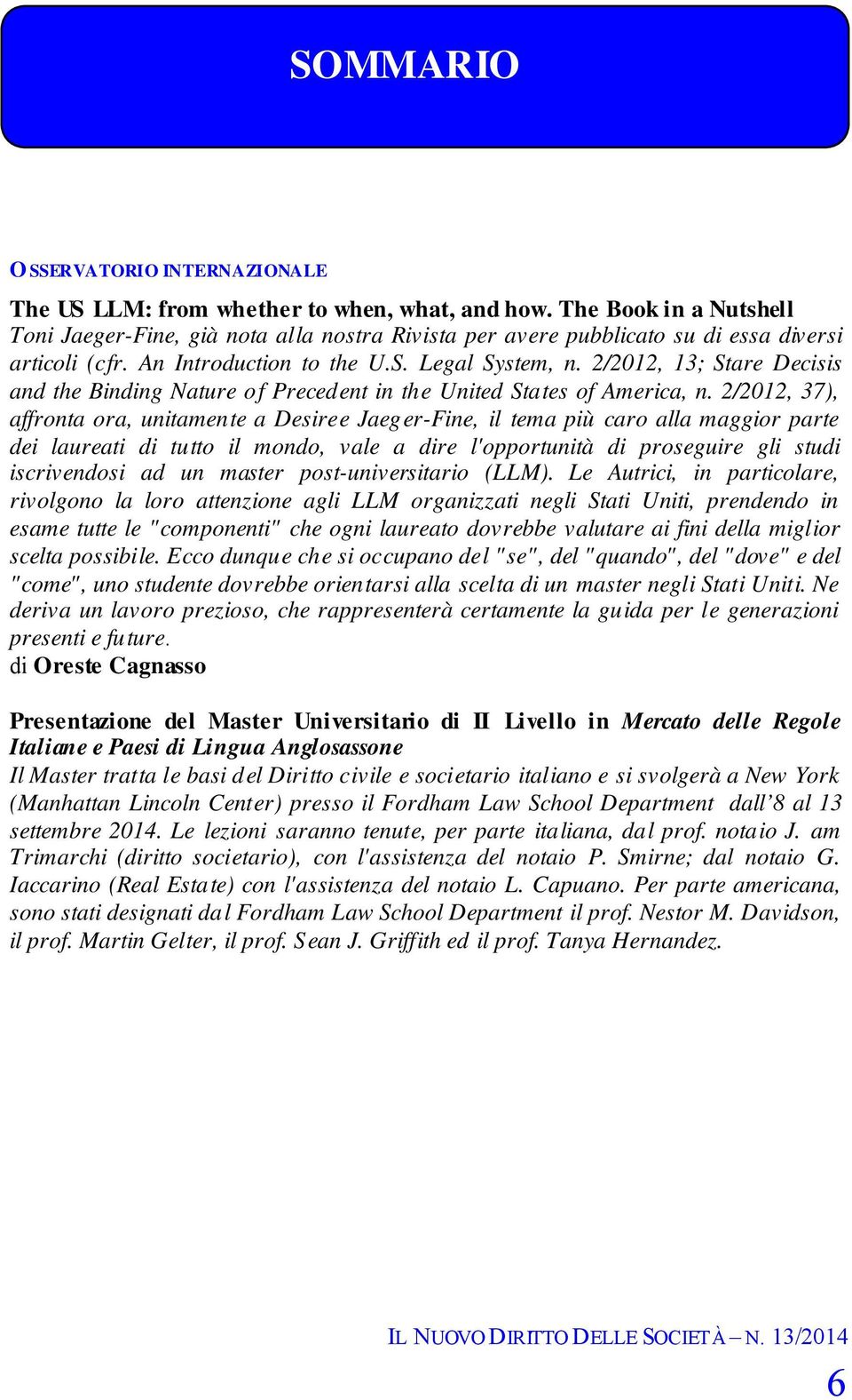 2/2012, 13; Stare Decisis and the Binding Nature of Precedent in the United States of America, n.
