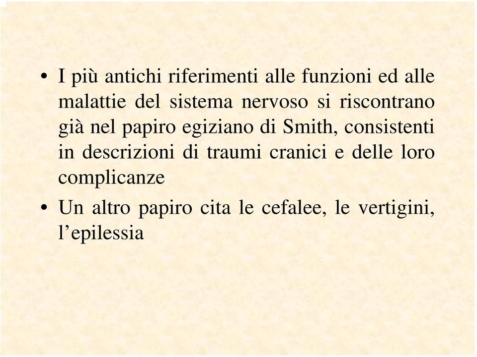 Smith, consistenti in descrizioni di traumi cranici e delle