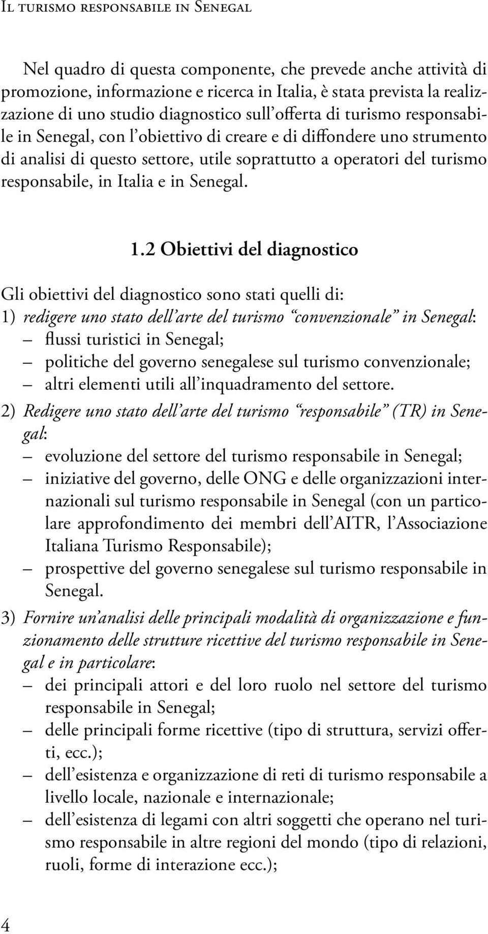 responsabile, in Italia e in Senegal. 1.