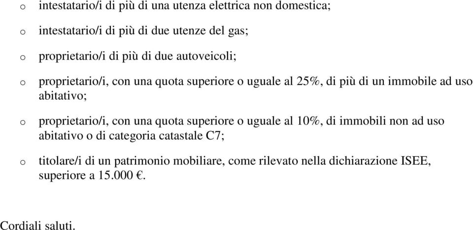 immbile d us bittiv; prprietri/i, cn un qut superire ugule l 0%, di immbili nn d us bittiv di