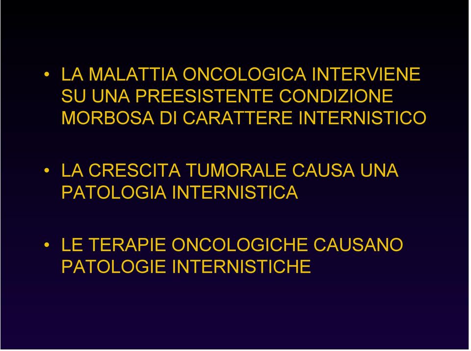 INTERNISTICO LA CRESCITA TUMORALE CAUSA UNA