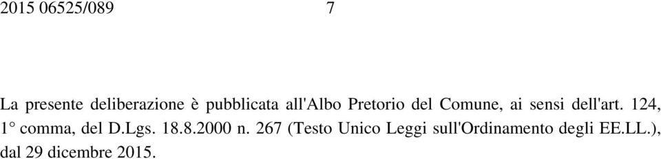 dell'art. 124, 1 comma, del D.Lgs. 18.8.2000 n.