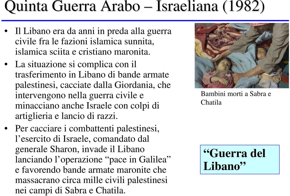 Israele con colpi di artiglieria e lancio di razzi.