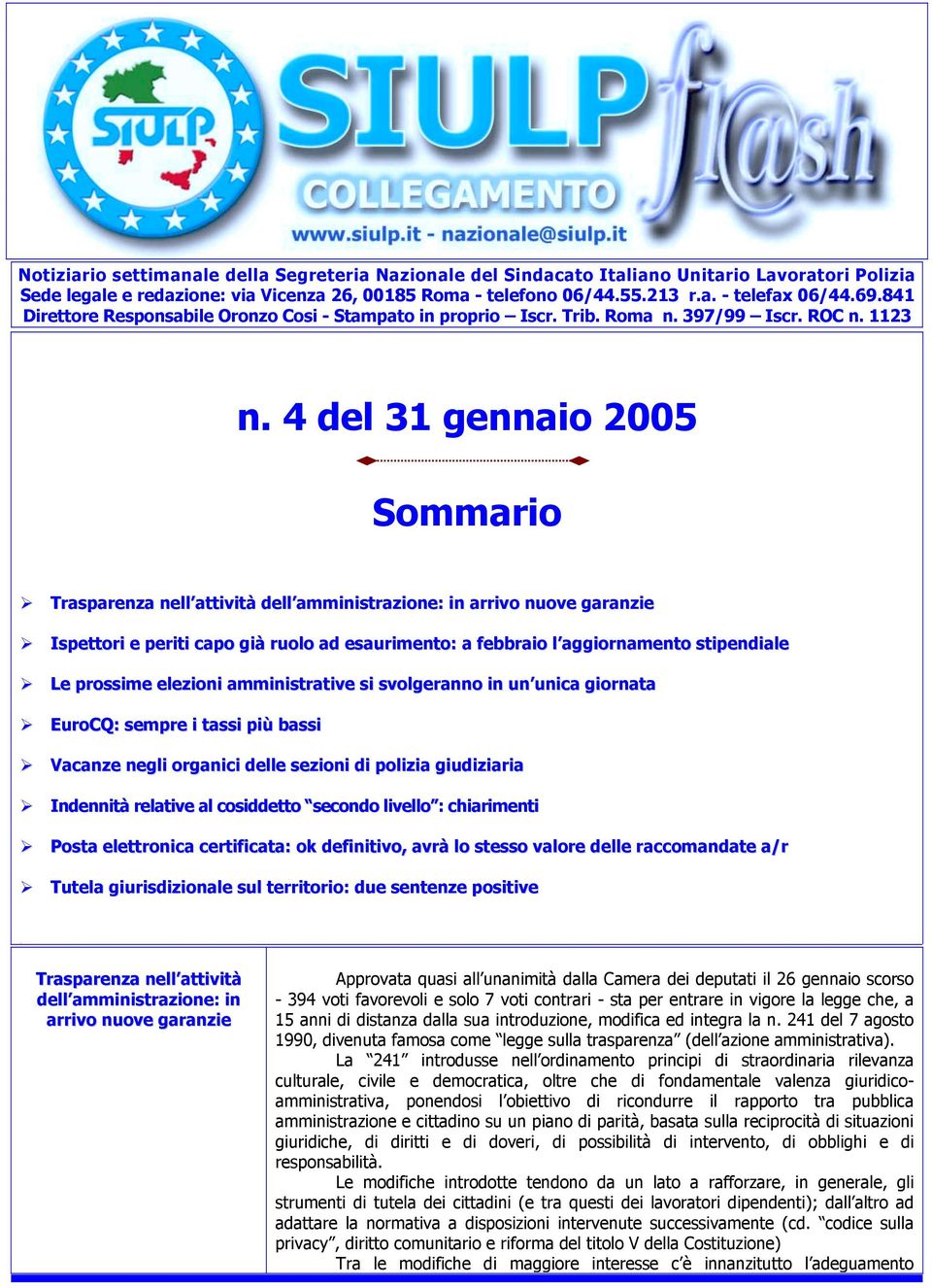 Trasparenza nell attività dell amministrazione: in arrivo nuove garanzie! Ispettori e periti capo già ruolo ad esaurimento: a febbraio l aggiornamento stipendiale!