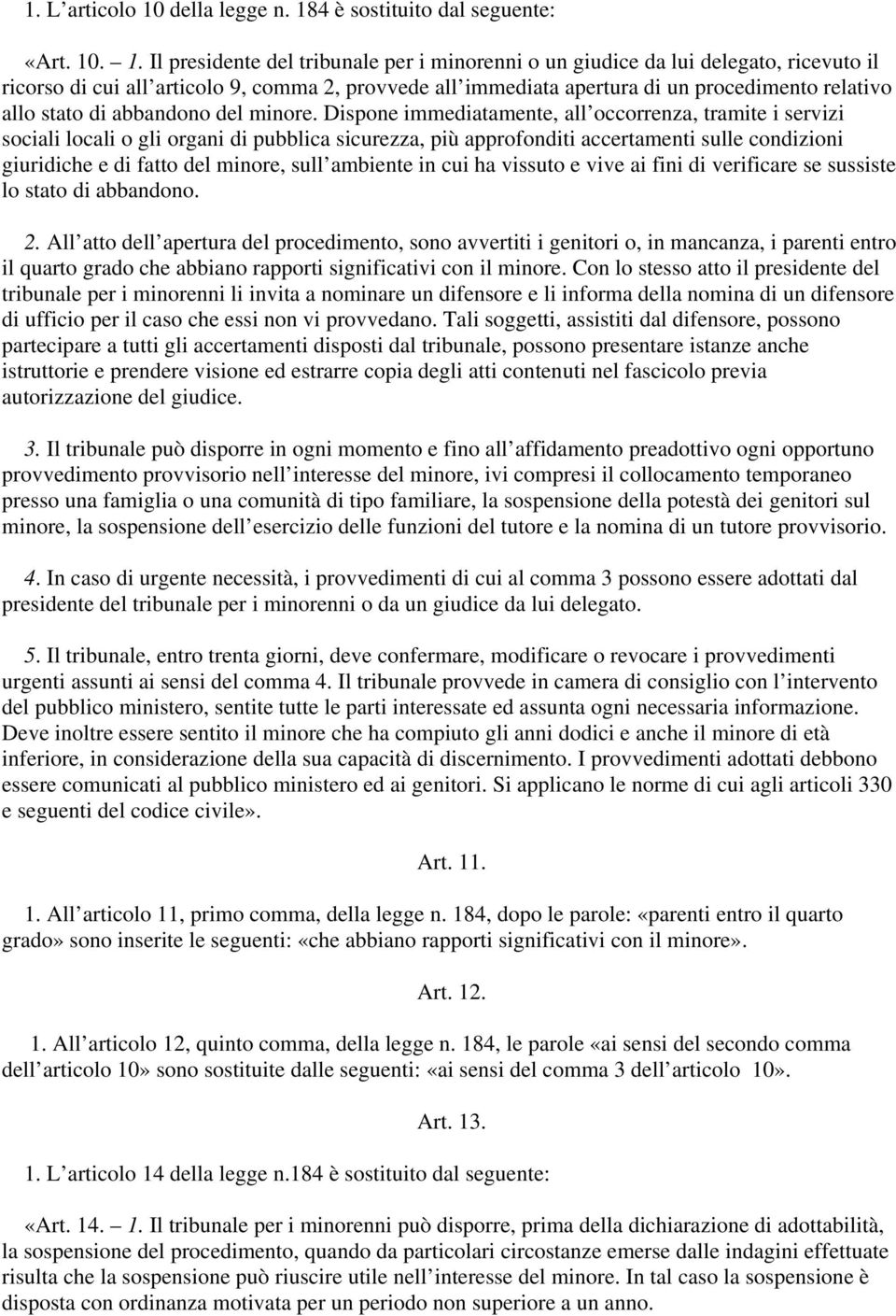 4 è sostituito dal seguente: «Art. 10