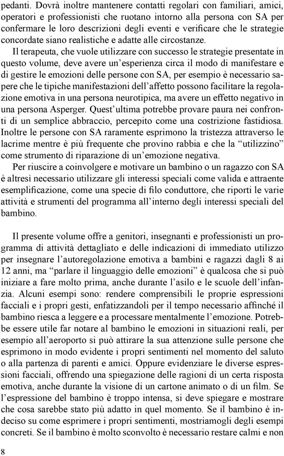 strategie concordate siano realistiche e adatte alle circostanze.