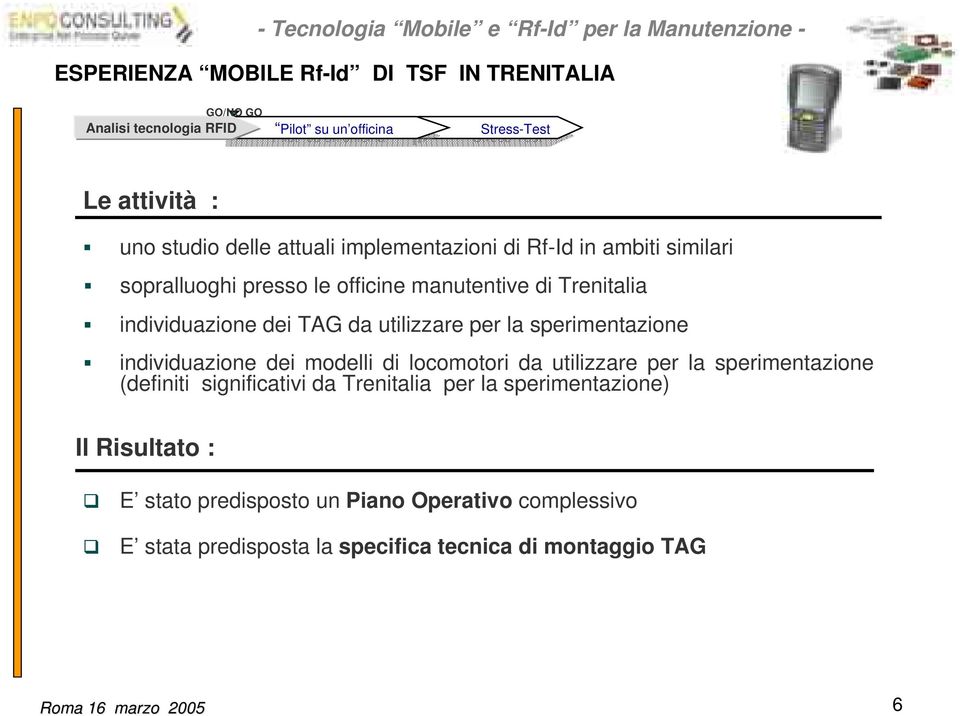 sperimentazione individuazione dei modelli di locomotori da utilizzare per la sperimentazione (definiti significativi da Trenitalia per