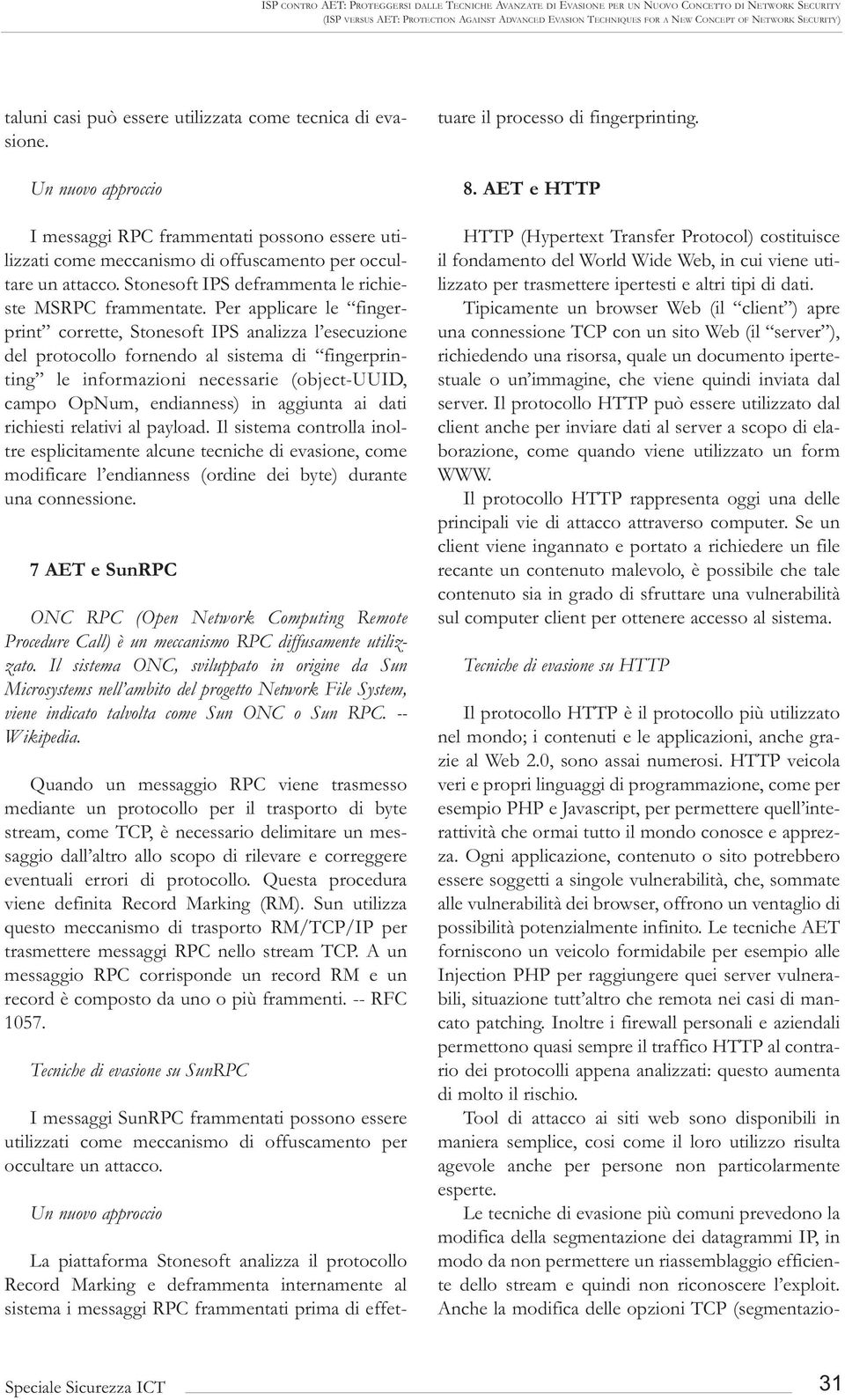 Stonesoft IPS deframmenta le richieste MSRPC frammentate.