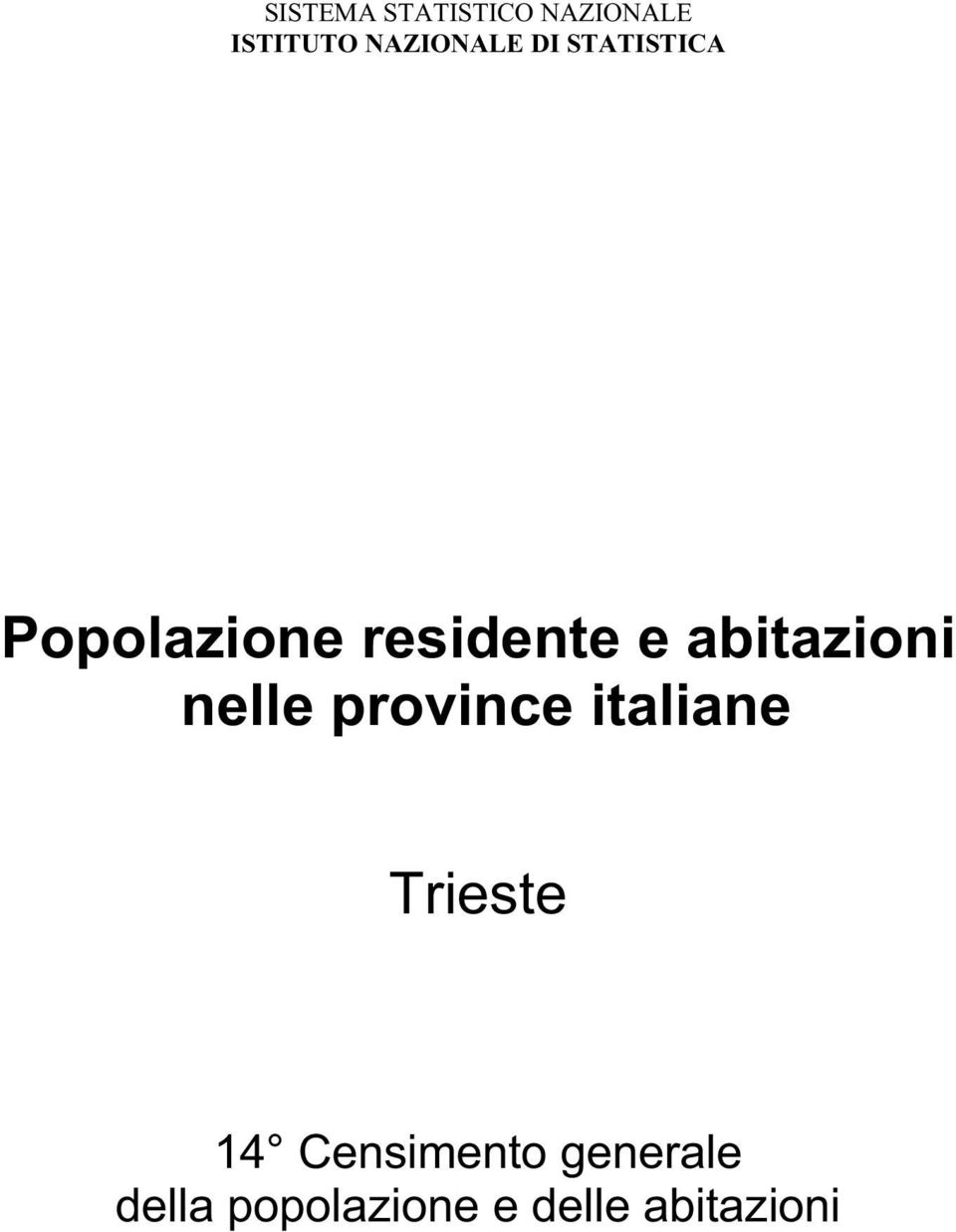 e abitazioni nelle province italiane Trieste