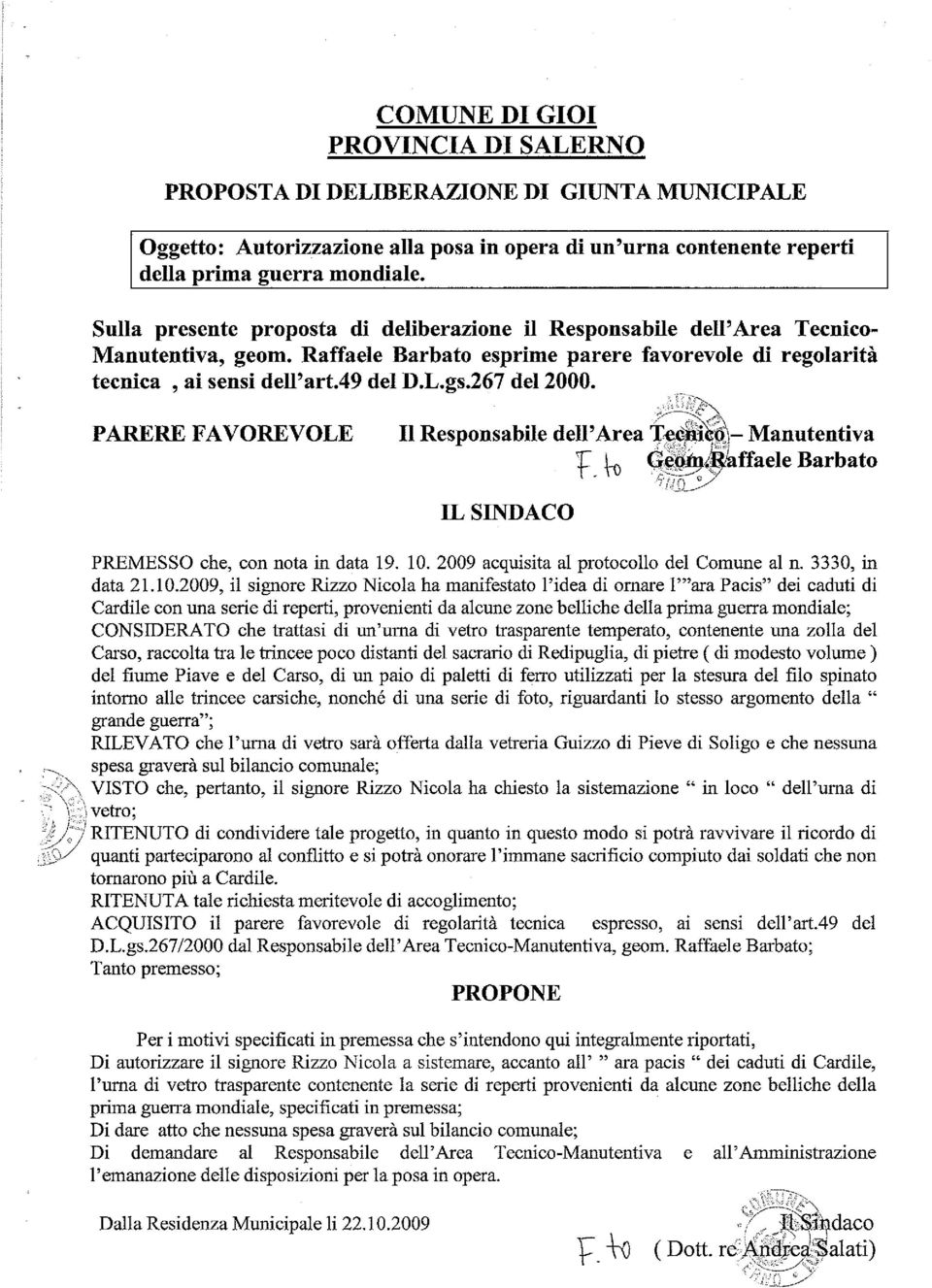 267 del 2000..;.ni?~ PARERE FAVOREVOLE Il Responsabile dell'area f~~w- Manutentiva F \-o ~~~t..ffaele Barbato IL SINDACO PREMESSO che, con nota in data 19. lo.