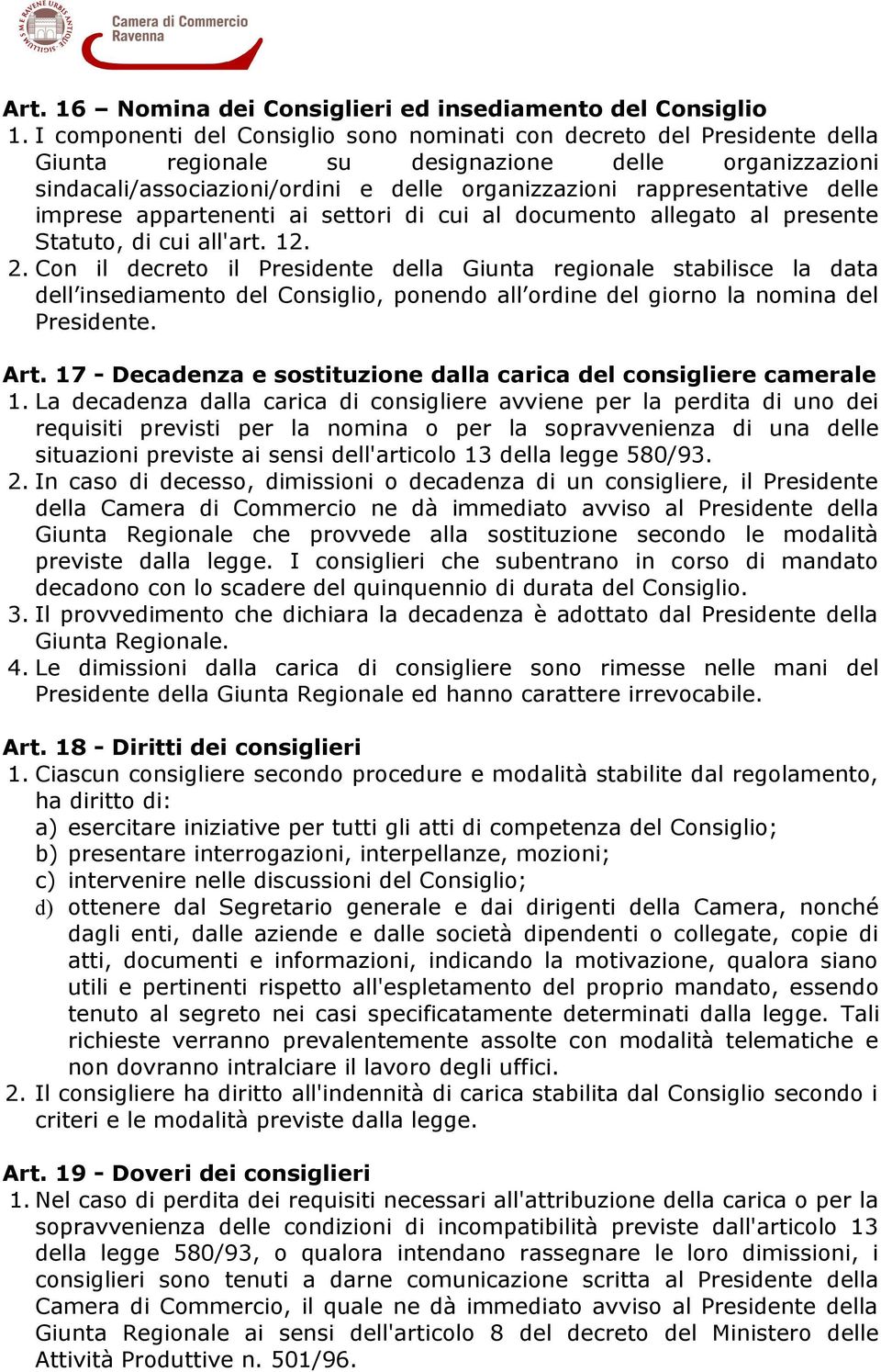 delle imprese appartenenti ai settori di cui al documento allegato al presente Statuto, di cui all'art. 12. 2.