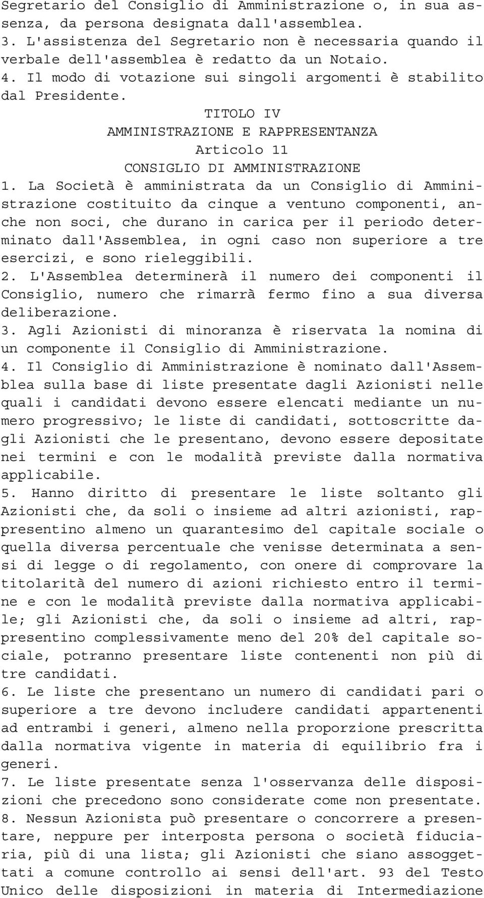 TITOLO IV AMMINISTRAZIONE E RAPPRESENTANZA Articolo 11 CONSIGLIO DI AMMINISTRAZIONE 1.