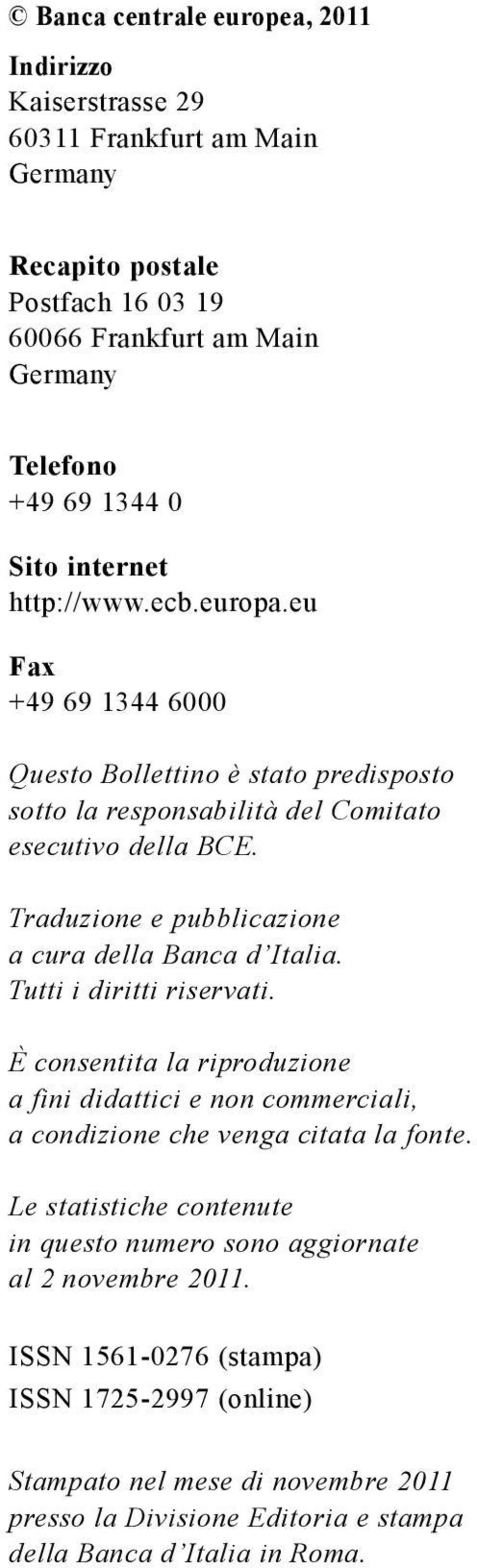 Traduzione e pubblicazione a cura della Banca d Italia. Tutti i diritti riservati.