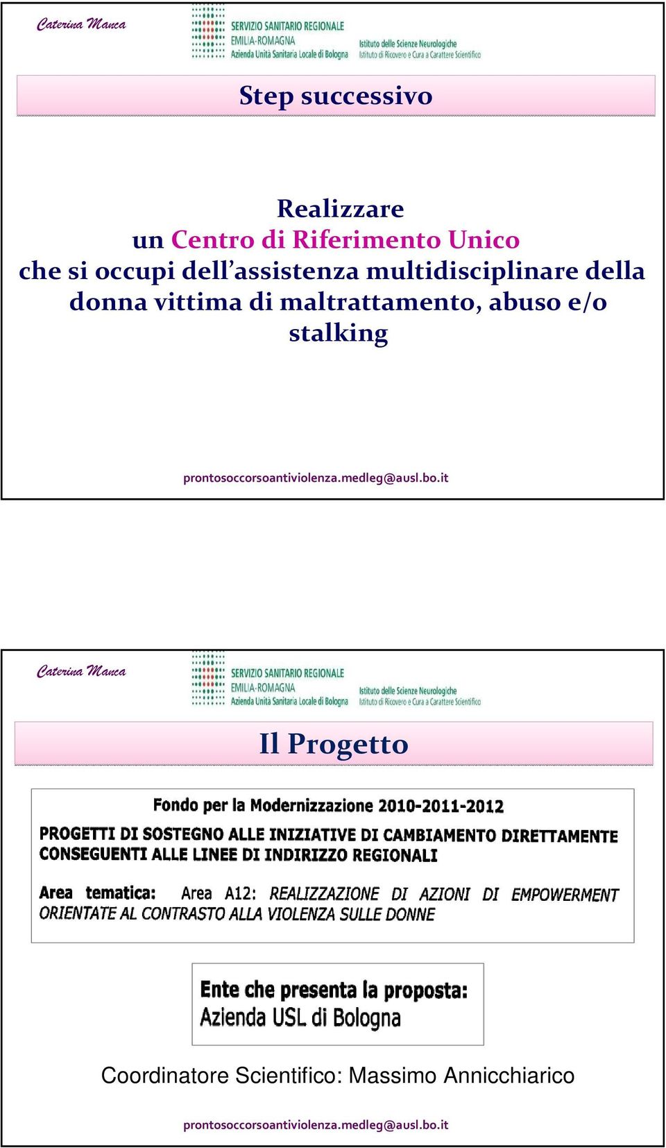 della donna vittima di maltrattamento, abuso e/o