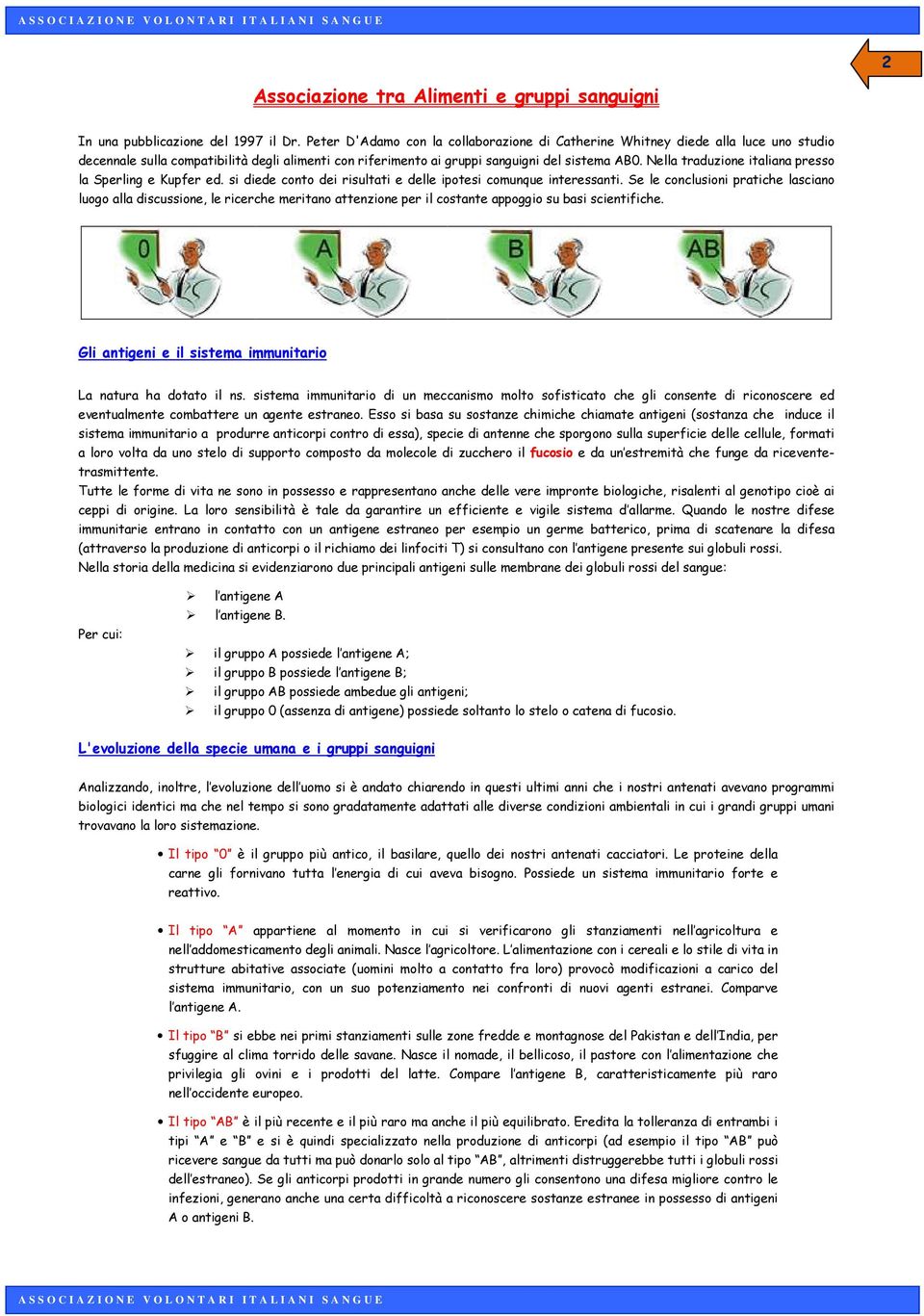 Nella traduzione italiana presso la Sperling e Kupfer ed. si diede conto dei risultati e delle ipotesi comunque interessanti.