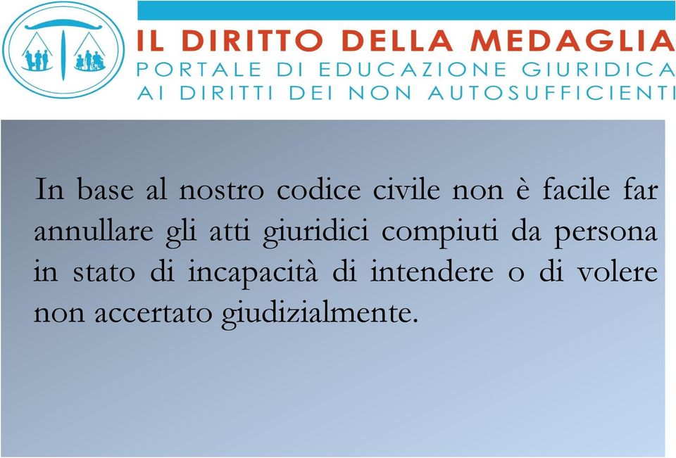 compiuti da persona in stato di incapacità