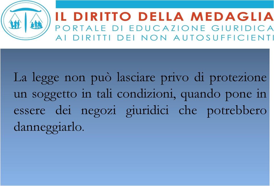 condizioni, quando pone in essere dei