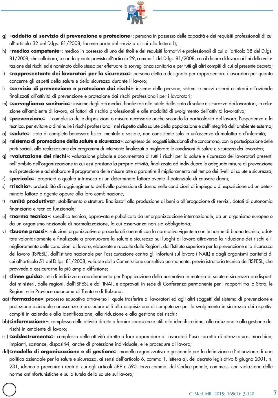 81/2008, che collabora, secondo quanto previsto all articolo 29, comma 1 del D.lgs.