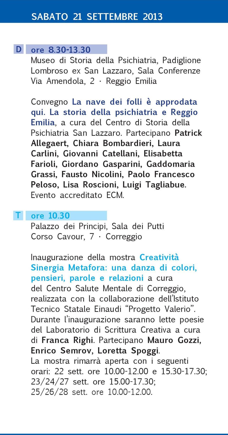 La storia della psichiatria e Reggio Emilia, a cura del Centro di Storia della Psichiatria San Lazzaro.