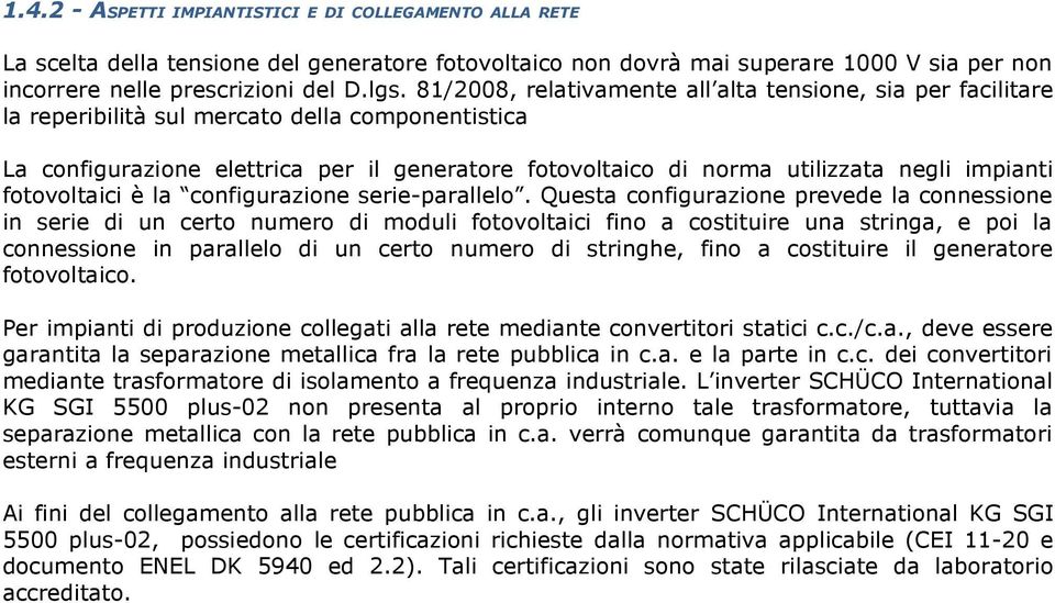 impianti fotovoltaici è la configurazione serie-parallelo.