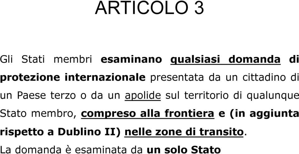 sul territorio di qualunque Stato membro, compreso alla frontiera e (in