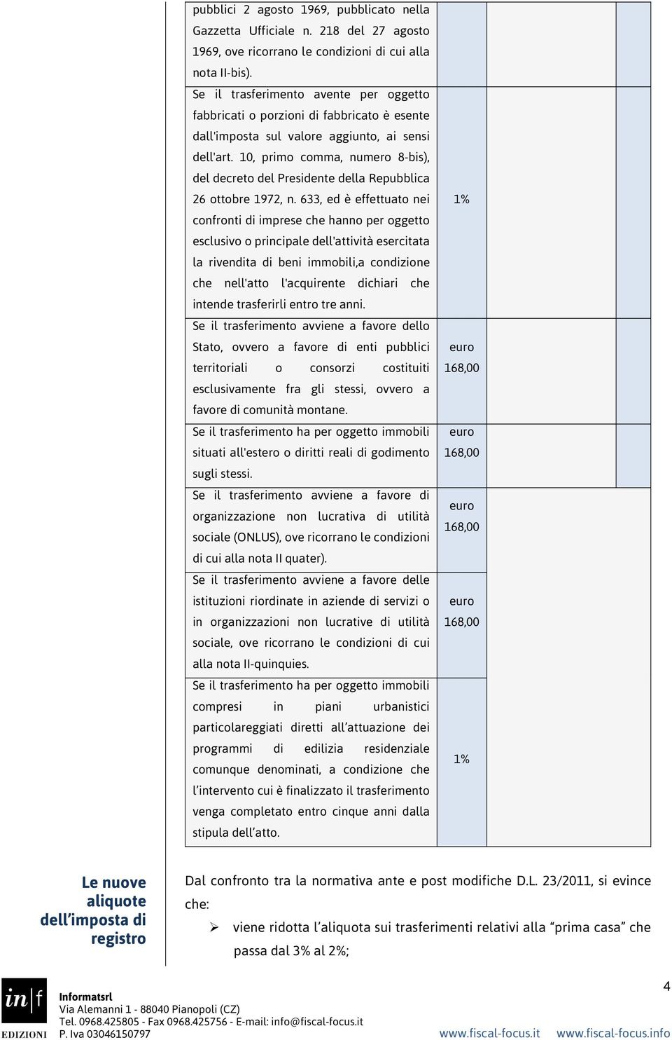 10, primo comma, numero 8-bis), del decreto del Presidente della Repubblica 26 ottobre 1972, n.