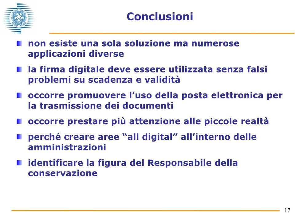 per la trasmissione dei documenti occorre prestare più attenzione alle piccole realtà perché creare aree