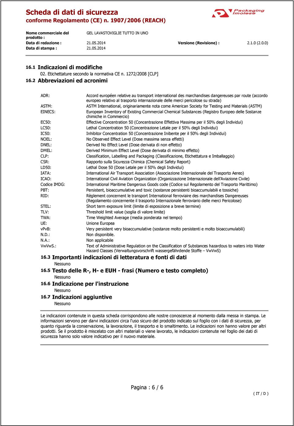 : Accord européen relative au transport international des marchandises dangereuses par route (accordo europeo relativo al trasporto internazionale delle merci pericolose su strada) ASTM