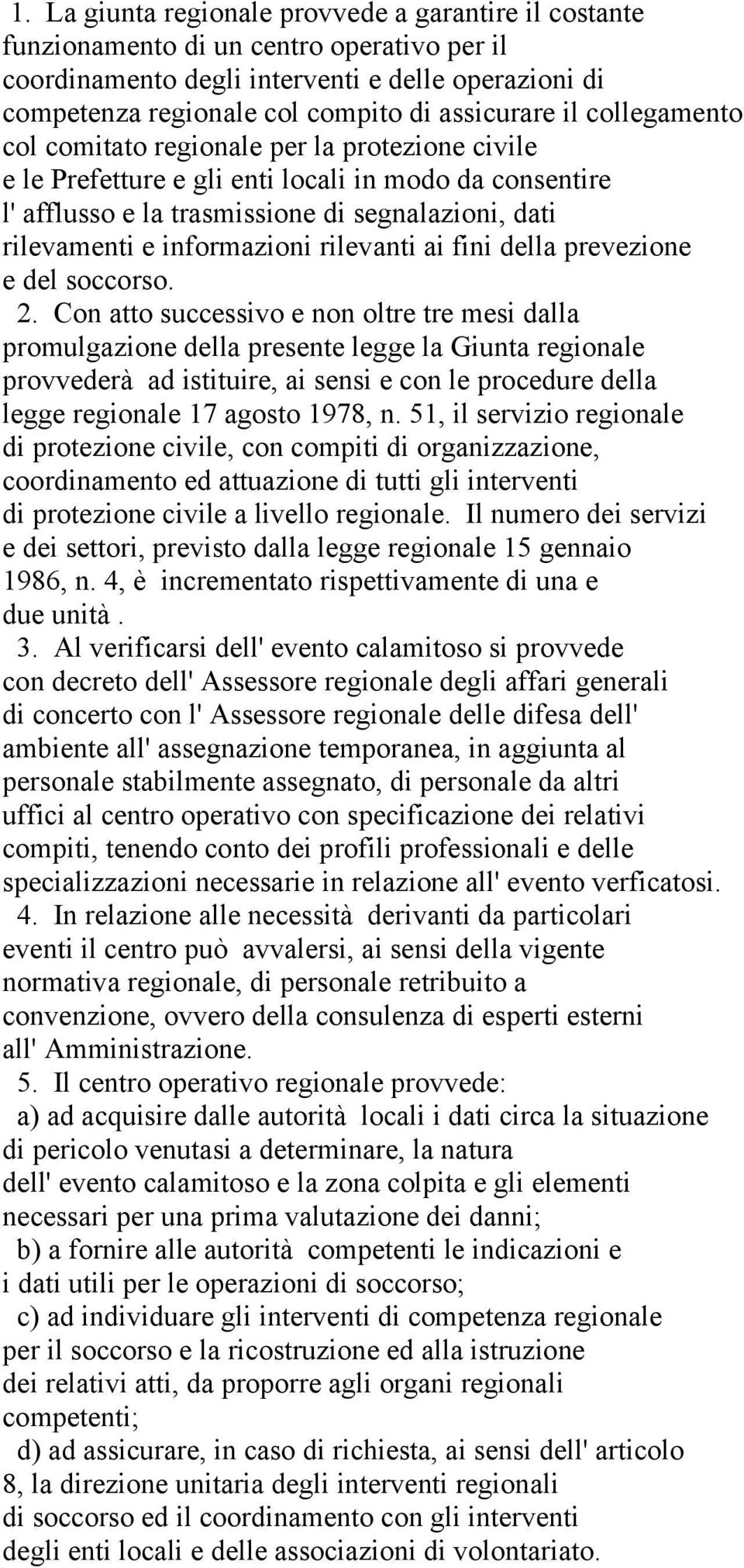 rilevanti ai fini della prevezione e del soccorso. 2.