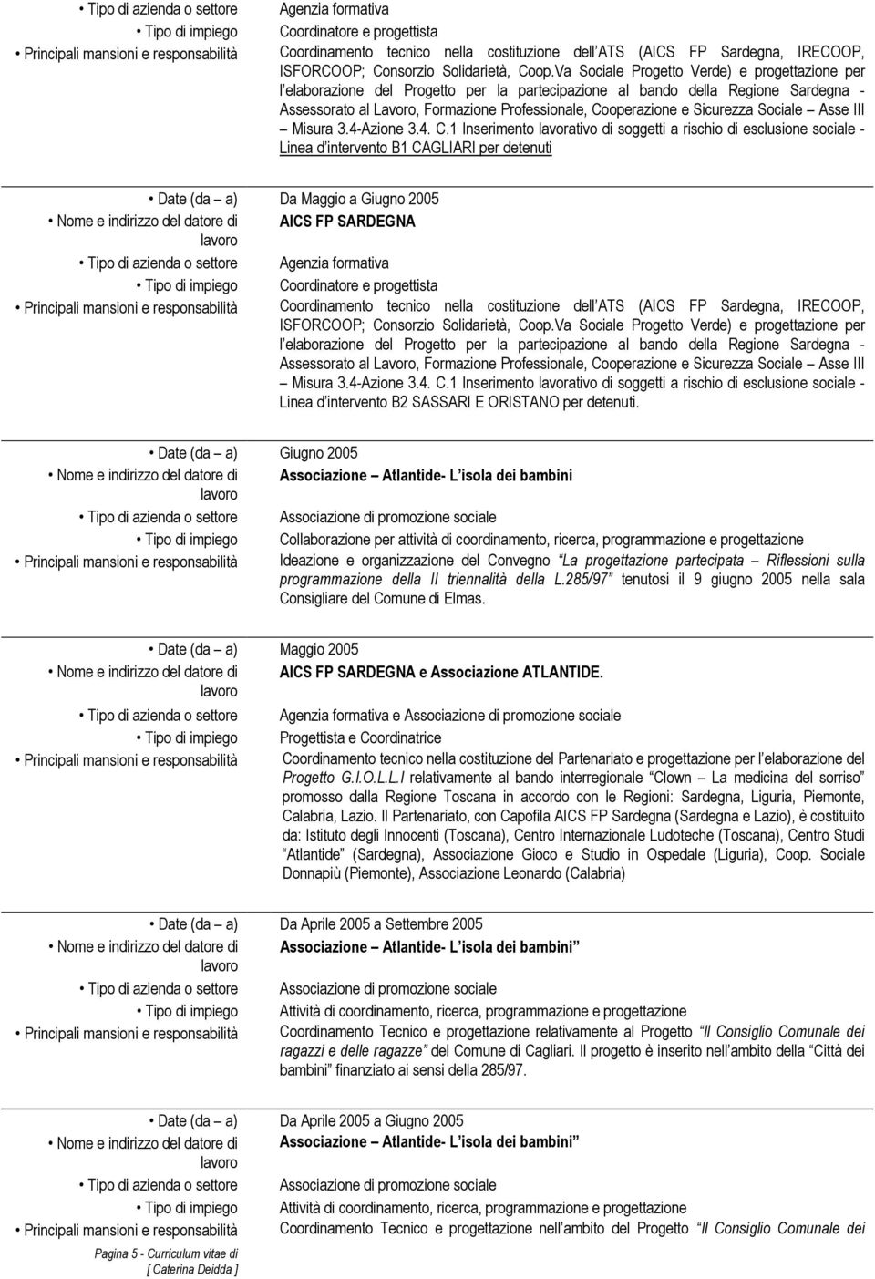 Sicurezza Sociale Asse III Misura 3.4-Azione 3.4. C.