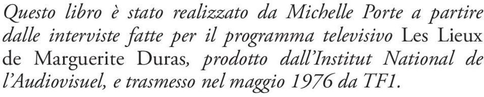 televisivo Les Lieux de Marguerite Duras, prodotto dall