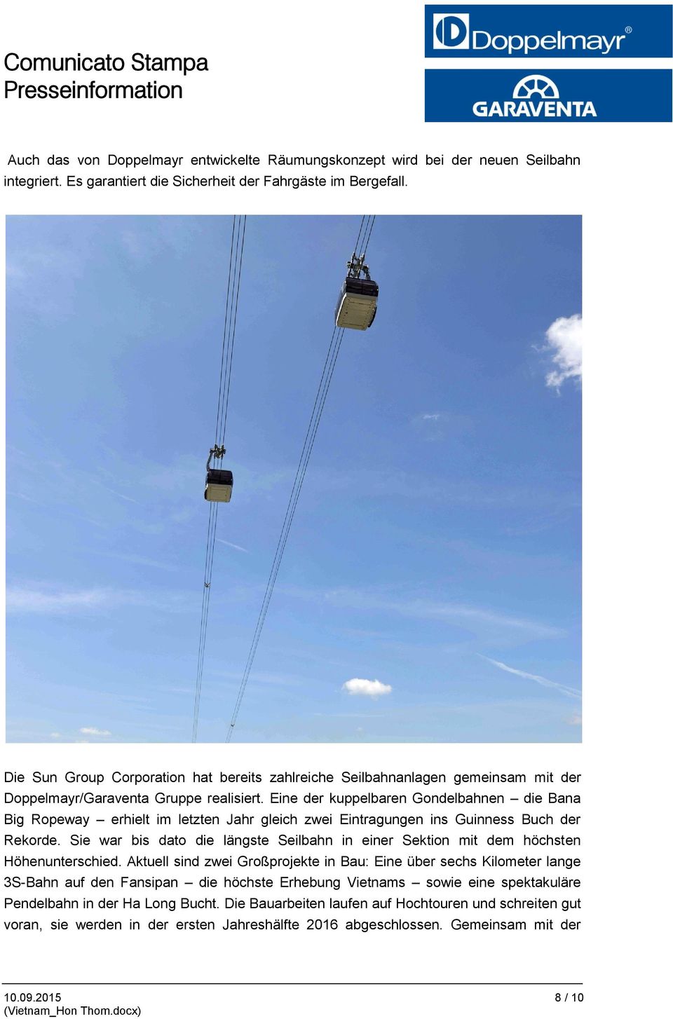 Eine der kuppelbaren Gondelbahnen die Bana Big Ropeway erhielt im letzten Jahr gleich zwei Eintragungen ins Guinness Buch der Rekorde.