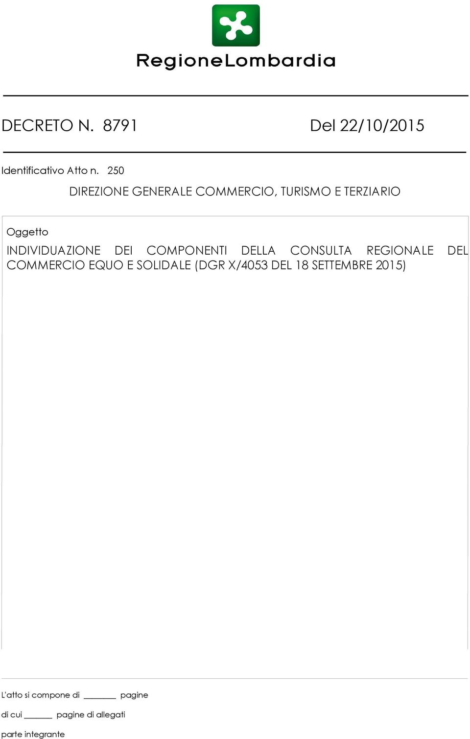 DEI COMPONENTI DELLA CONSULTA REGIONALE DEL COMMERCIO EQUO E SOLIDALE (DGR