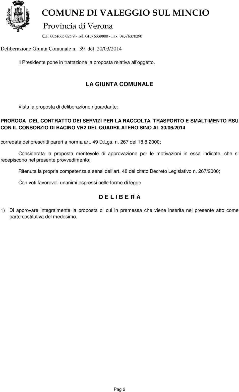 AL 30/06/2014 corredata dei prescritti pareri a norma art. 49 D.Lgs. n. 267 del 18.