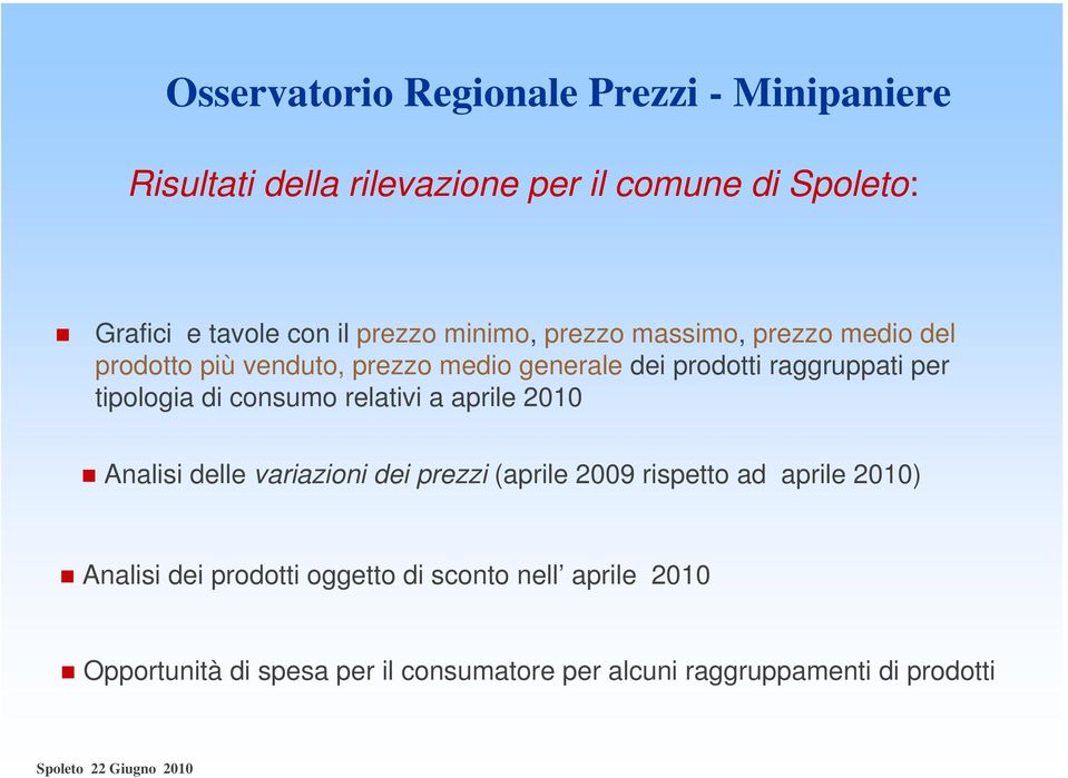 relativi a aprile 2010 Analisi delle variazioni dei prezzi (aprile 2009 rispetto ad aprile 2010) Analisi dei