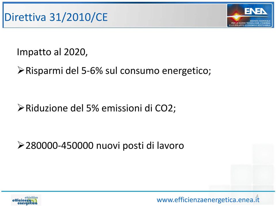 5% emissioni di CO2; 280000-450000 nuovi posti