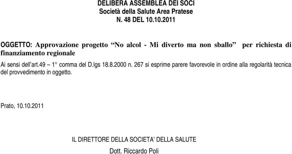 finanziamento regionale Ai sensi dell art.49 1 comma del D.lgs 18.8.2000 n.