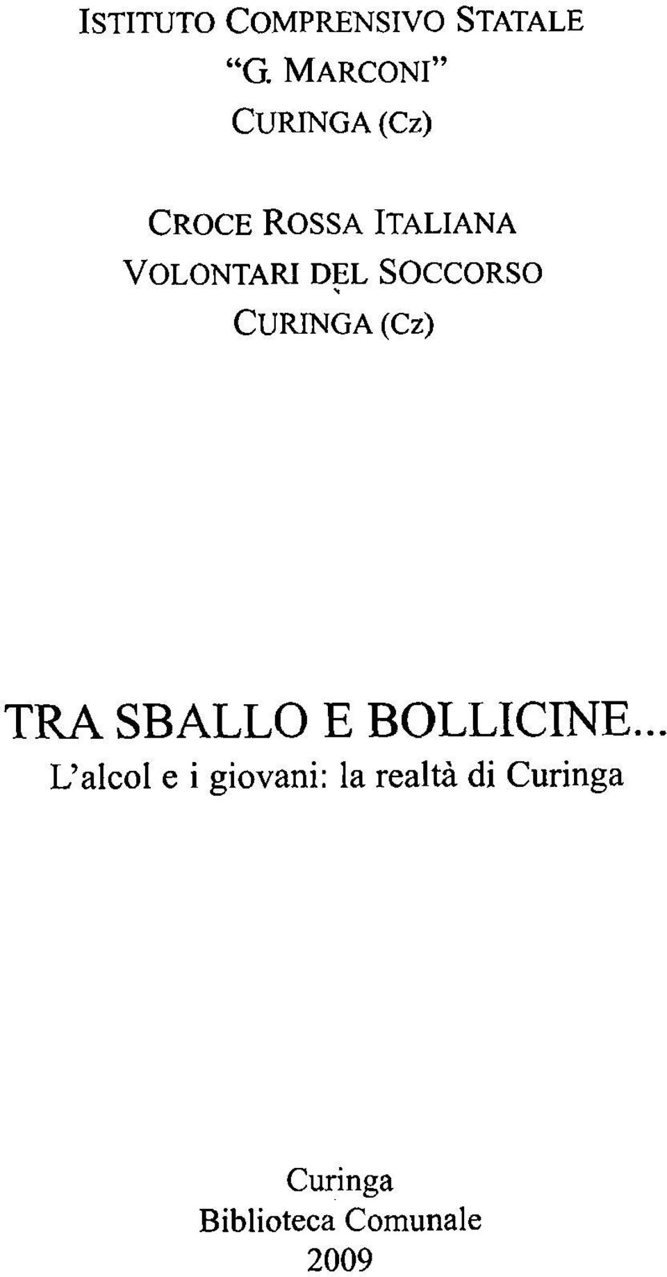 DEL SOCCORSO CURINGA (CZ) TRA SBALLO E BOLLICINE.