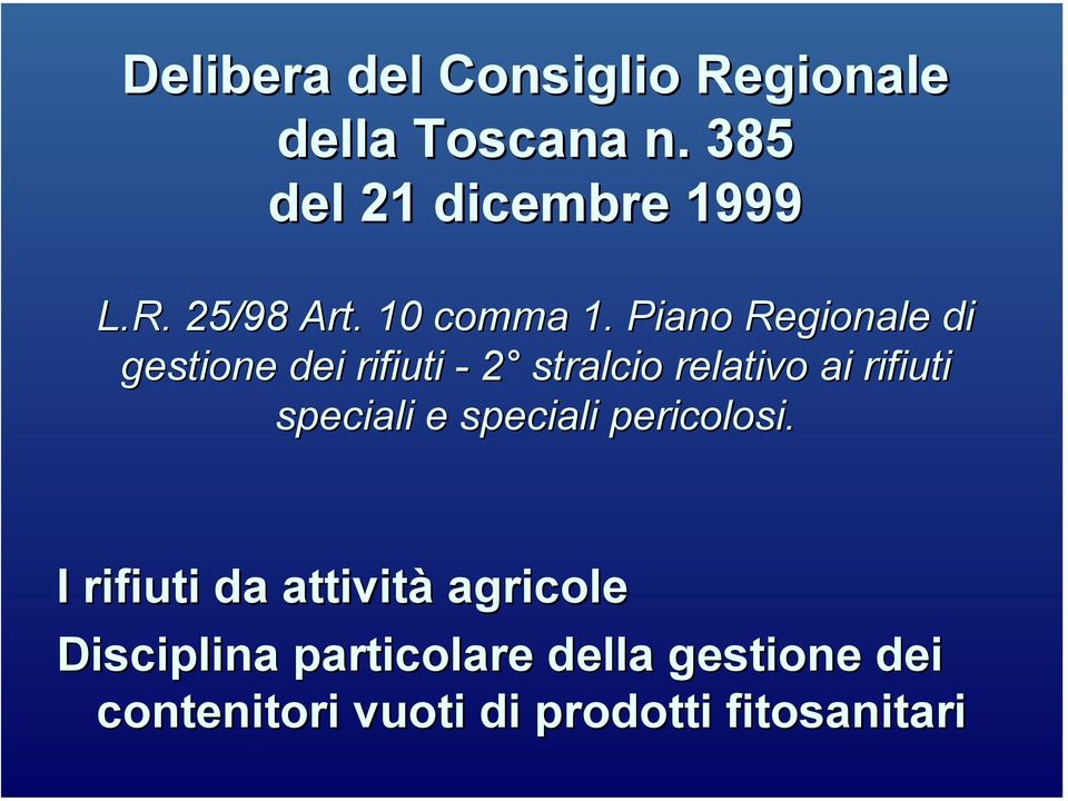 Piano Regionale di gestione dei rifiuti - 2 stralcio relativo ai rifiuti