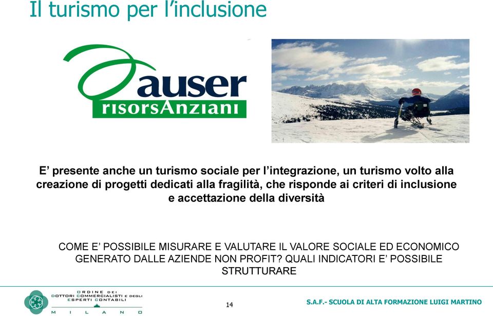 di inclusione e accettazione della diversità COME E POSSIBILE MISURARE E VALUTARE IL VALORE