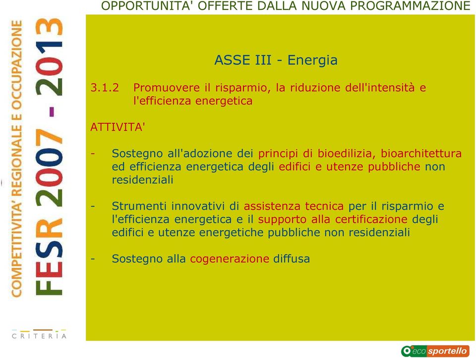 principi di bioedilizia, bioarchitettura ed efficienza energetica degli edifici e utenze pubbliche non residenziali -