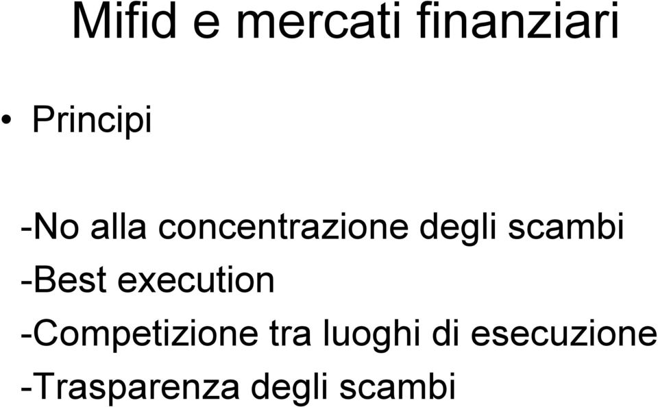 -Best execution -Competizione tra