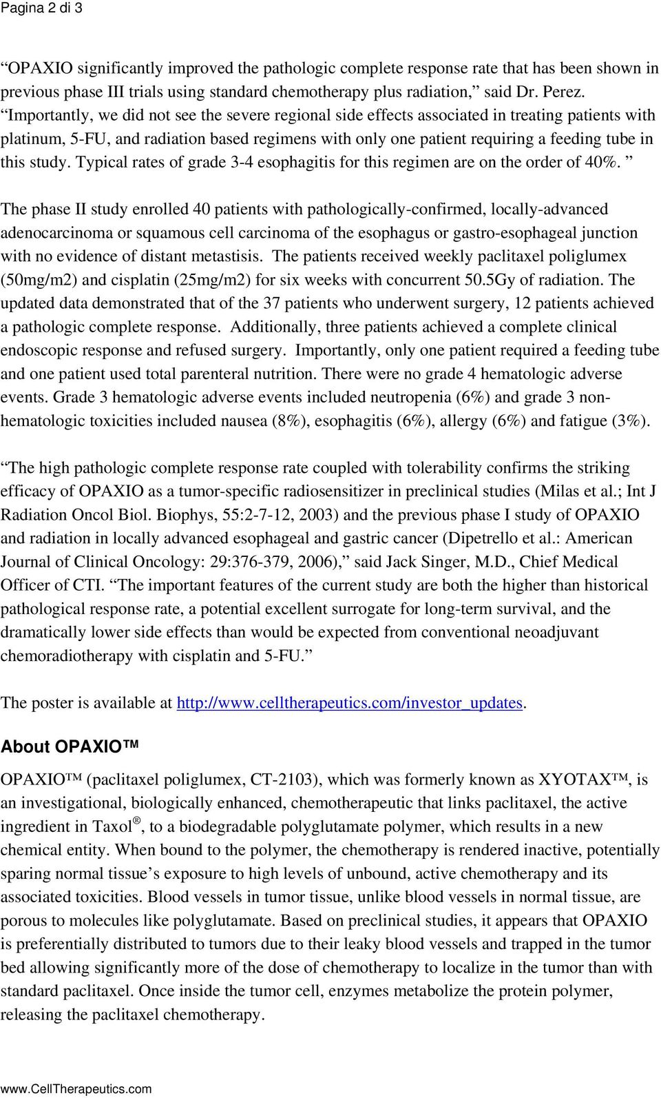 study. Typical rates of grade 3-4 esophagitis for this regimen are on the order of 40%.